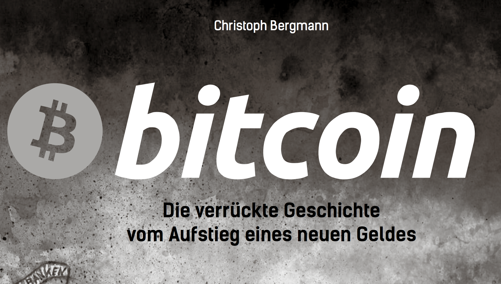 Christoph Bergmanns Bitcoin Buch | Eine Rezension